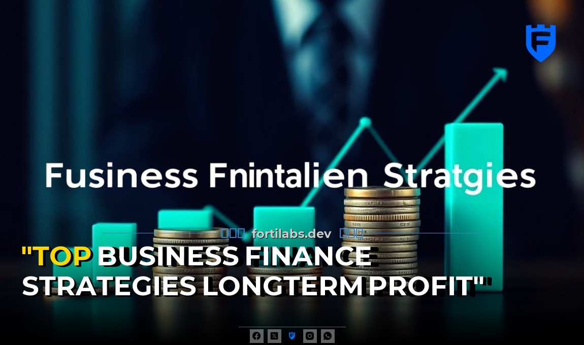 Top Business & Finance Strategies for Long-Term Profit