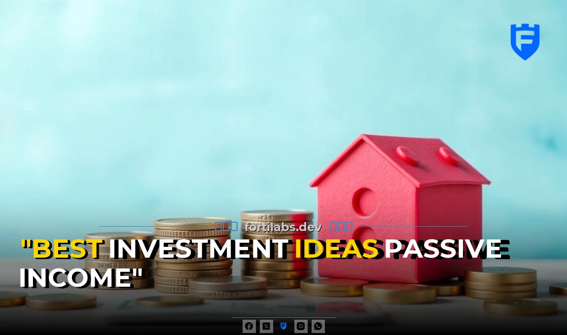 Best Investment Ideas for Passive Income