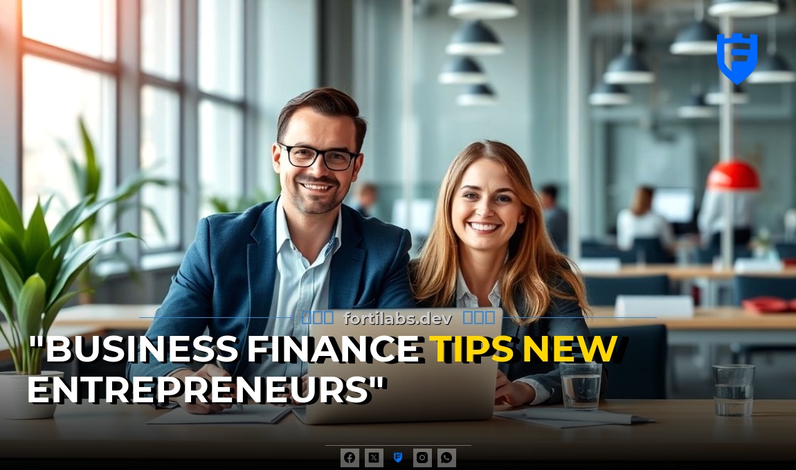 Business & Finance Tips for New Entrepreneurs